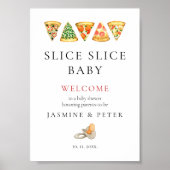 Slice Slice Baby Pizza Baby shower Welkomstbord Poster (Voorkant)