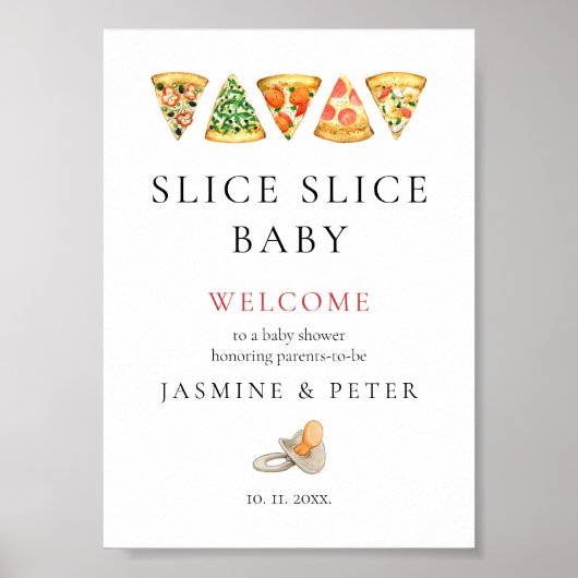 Slice Slice Baby Pizza Baby shower Welkomstbord Poster (Voorkant)