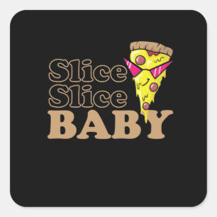 Slice Slice Baby Pizza Fast food Steinofen Vierkante Sticker