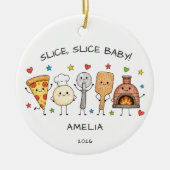 Slice Slice Baby Pizza Ornament (Voorkant)
