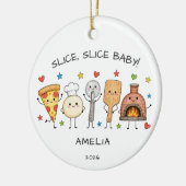 Slice Slice Baby Pizza Ornament (Links)
