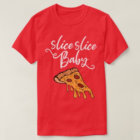 Slice Slice Baby Word Game met Pizza Piece T-shirt (Design voorkant)