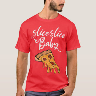 Slice Slice Baby Word Game met Pizza Piece T-shirt