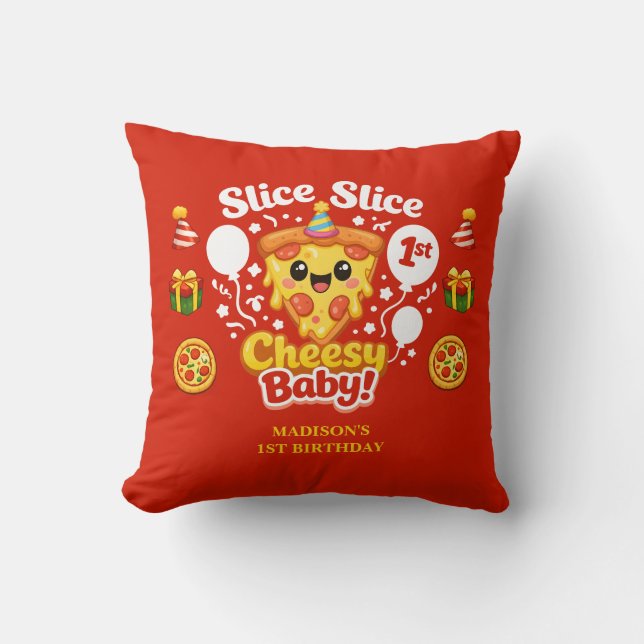Slice Slice Cheesy Baby Pizza 1e Verjaardag Kussen (Voorkant)