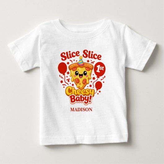 Slice Slice Cheesy Baby Pizza 1st Birthday (Voorkant)