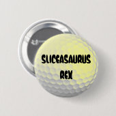 Sliceasaurus Rex Grappige Gouden Bal Ronde Button 5,7 Cm (Voorkant /achterkant)