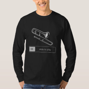 Slide to Play Trombone Funny T-shirt  Brass Up Yo
