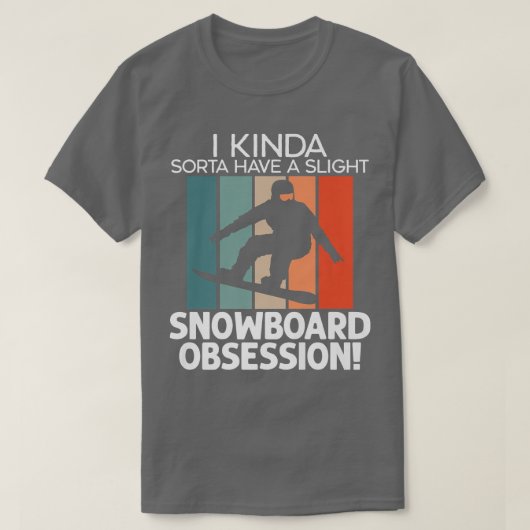 Slight Snowboard Obsession Snowboarding Winter Spo T-shirt (Design voorkant)