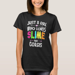 Slijm En Corgis Voor Meisjes Vrouwen T-shirt