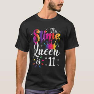 slijm koningin kroon Verjaardag 11e cadeau voor me T-shirt