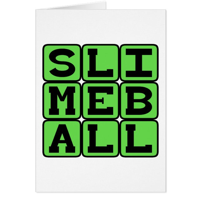 Slijmbal, Walgelijke kwal (Voorkant)