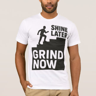 Slijp Nu, Schijn Later T-shirt