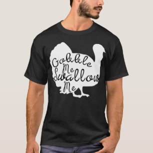 Slik Me In Slok Me Op Grappige Thanksgiving Mode T T-shirt