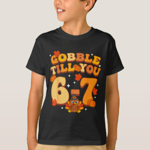 Slik Tot Je 67 Thanksgiving Brainrot Meme Zes T-shirt