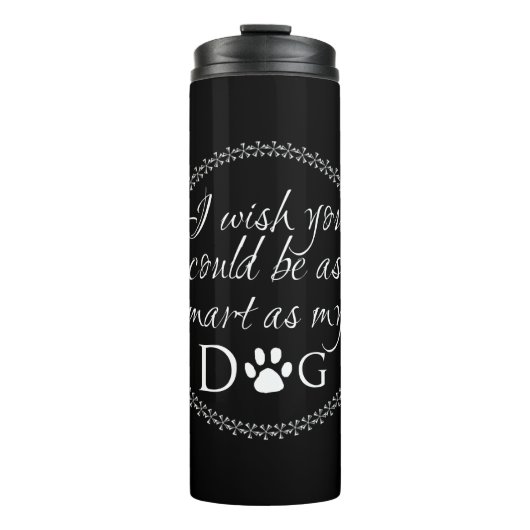 Slim als mijn Dog Thermal Tumbler Thermosbeker (Voorkant)