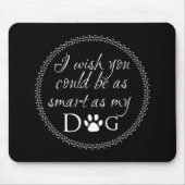 Slim als mijn hond-Muismat Muismat (Voorkant)