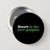 SLIM IS DE NIEUWE GANGSTA RONDE BUTTON 7,6 CM (Voorkant /achterkant)