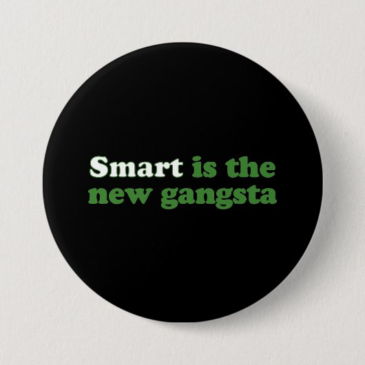 SLIM IS DE NIEUWE GANGSTA RONDE BUTTON 7,6 CM (Voorkant)