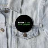 SLIM IS DE NIEUWE GANGSTA RONDE BUTTON 7,6 CM (In situ)
