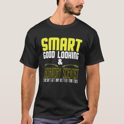 Slim, knap & laboratorium wetenschapper. Dat is he T-shirt (Voorkant)