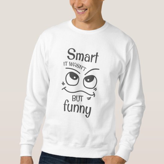 Slim was het niet, maar grappig trui (Voorkant)