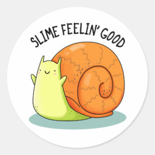 Slime Feelin Good Funny Snail Pun Ronde Sticker