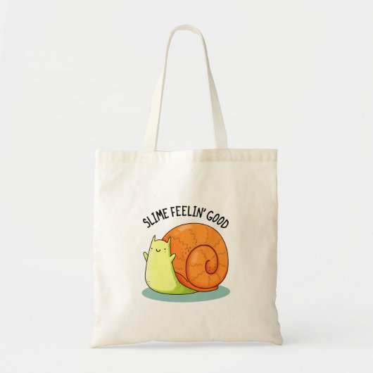 Slime Feelin Good Funny Snail Pun Tote Bag (Voorkant)