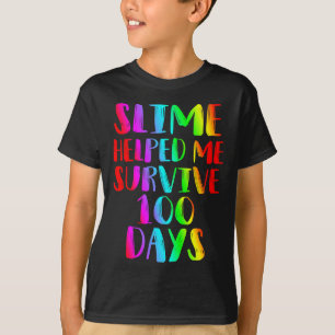 slime hielp me 100 schooldagen overleven t-shirt