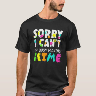 Slime S for Girls - Sorry dat kan niet grappig zij T-shirt