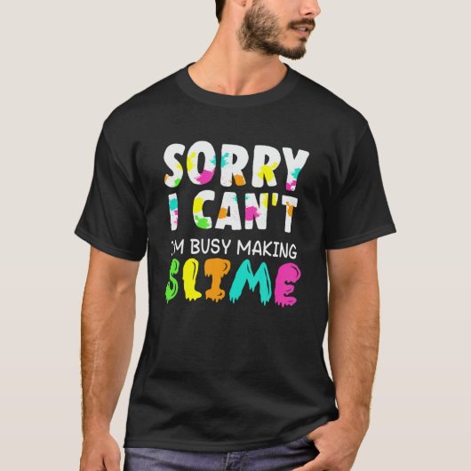 Slime S for Girls - Sorry dat kan niet grappig zij T-shirt (Voorkant)