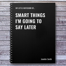 Slimme dingen die ik later ga zeggen op het werk notitieboek
