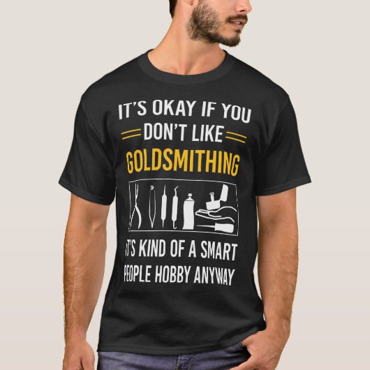 Slimme mensen Goldsmithing Goldsmith T-shirt (Voorkant)