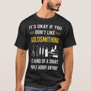 Slimme mensen Goldsmithing Goldsmith T-shirt