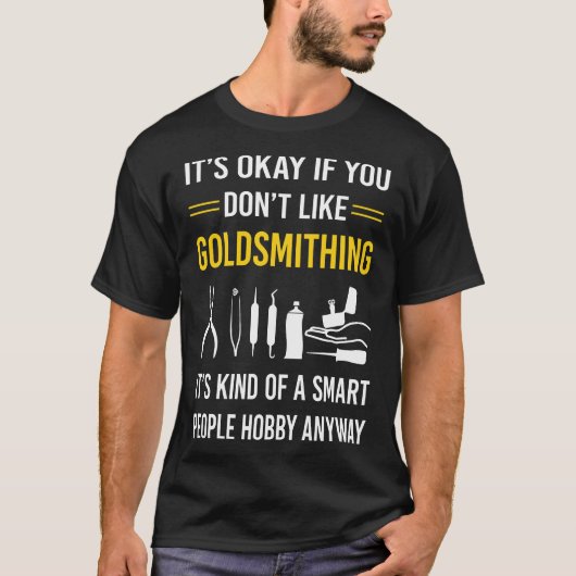 Slimme mensen Goldsmithing Goldsmith T-shirt (Voorkant)