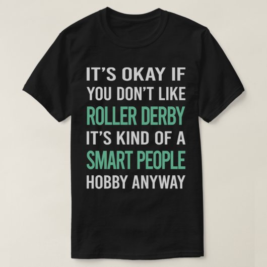 Slimme mensen Hobby Roller Derby Skat Schaats T-shirt (Design voorkant)