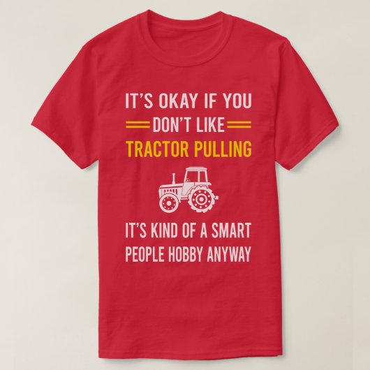 Slimme mensen Hobby Tractor Trekken T-shirt (Design voorkant)
