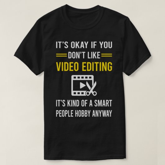 Slimme mensen hobbyen videobewerking editor t-shirt (Design voorkant)