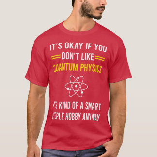 Slimme mensen houden van kwantumfysica t-shirt