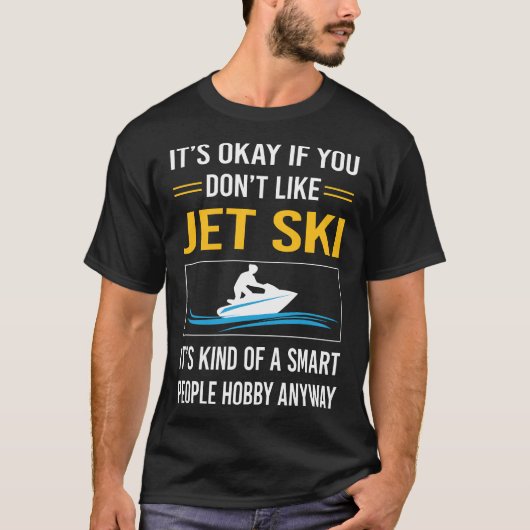Slimme Mensen Jet Ski Skiën Water Scooter Persoonl T-shirt (Voorkant)