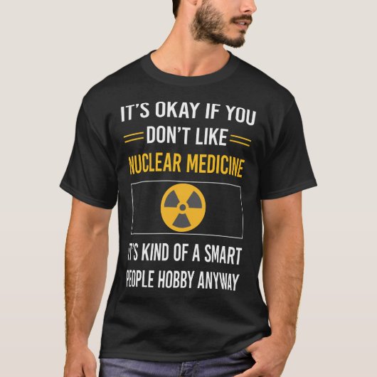 Slimme mensen Nucleaire geneeskunde T-shirt (Voorkant)