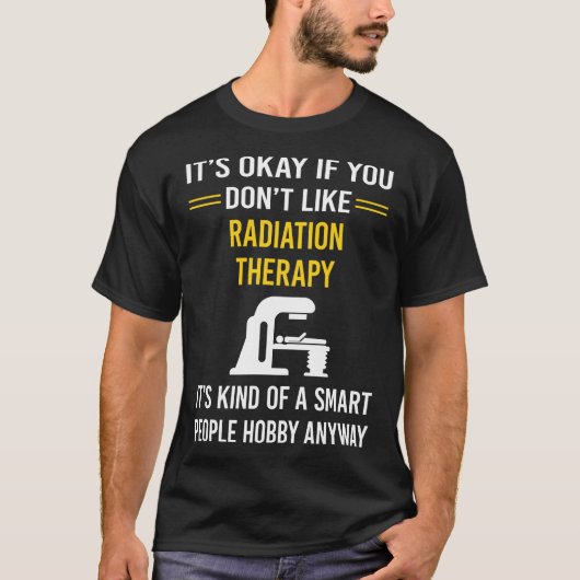 Slimme mensen Radiotherapie Radiotherapie T-shirt (Voorkant)