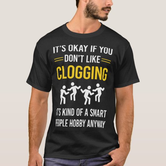 Slimme mensen verstoppen Clog Clogger T-shirt (Voorkant)