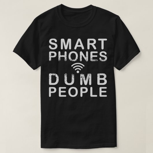 Slimme telefoons Domme mensen 1 T-shirt (Design voorkant)