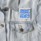 Slimme Telefoons Stomme Mensen Grappige Knop Speld Vierkante Button 5,1 Cm (In situ)