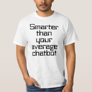 Slimmer dan je gemiddelde chatbot AI grappige teks T-shirt