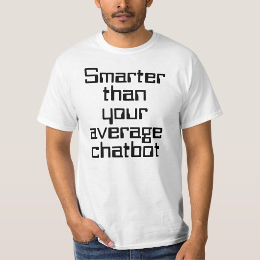 Slimmer dan je gemiddelde chatbot AI grappige teks T-shirt (Voorkant)