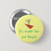Slimmer dan uw therapist ronde button 5,7 cm (Voorkant /achterkant)