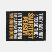 Slimste persoon in de kamer Grappige quote verkeer Fleece Deken (Voorkant (Horizontaal))