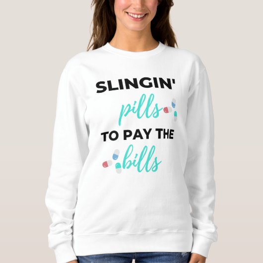 Slingin' Pills To Pay The Bills 2 Trui (Voorkant)
