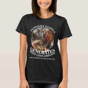 SLIPPERY PAMELA & THE GENERATES WEST LINN OREGON T-SHIRT